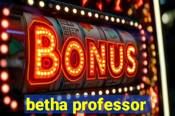 betha professor